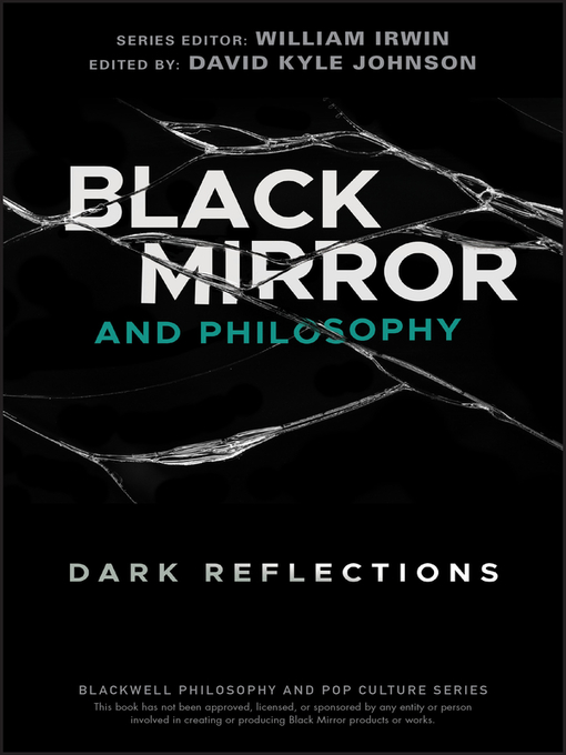 Title details for Black Mirror and Philosophy by David Kyle Johnson - Available